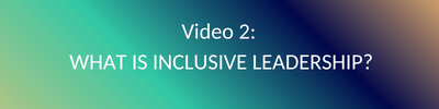 What is Inclusive Leadership